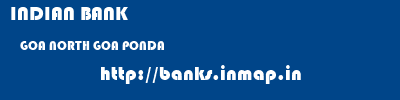 INDIAN BANK  GOA NORTH GOA PONDA   banks information 